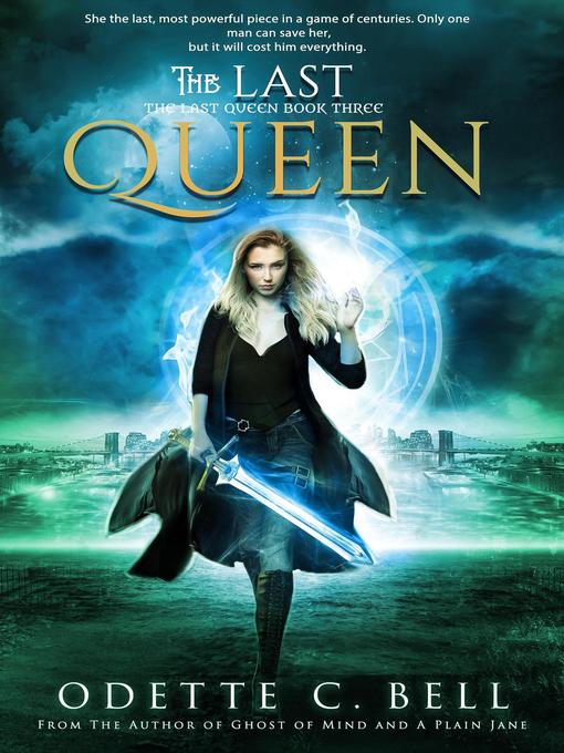 Title details for The Last Queen Book Three by Odette C. Bell - Available